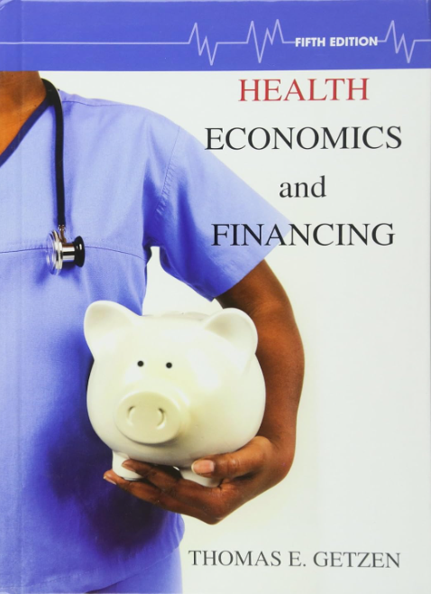 Health Economics and Financing, 5th Ed.